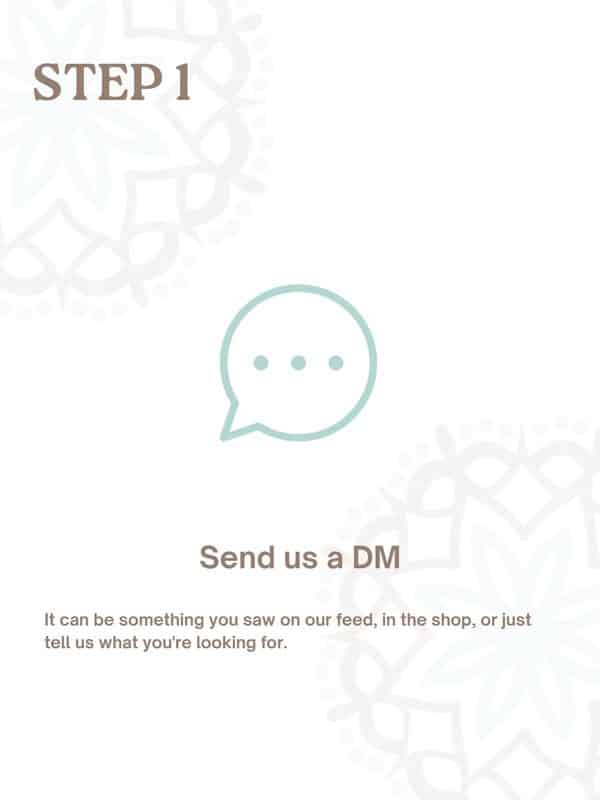 Step 1 · Send us a DM