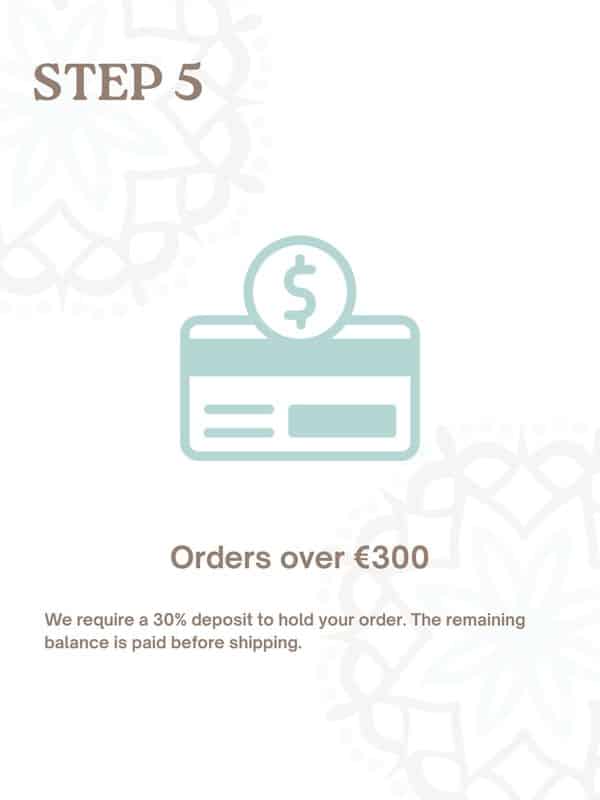 Step 5 · Orders over €300
